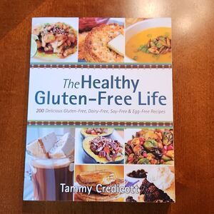 The Healthy Gluten Free Life 200 Recipe Cookbook by Tammy Credicott